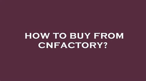 cnfactory order online